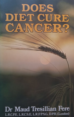 Does Diet Cure Cancer? | Maud Tresillian Fere