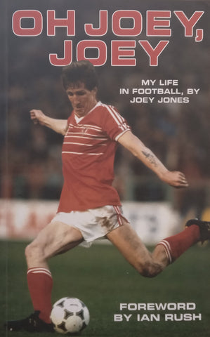 Oh Joey, Joey: My Life in Football | Joey Jones