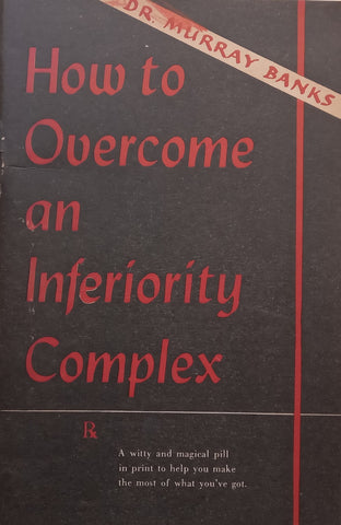 How to Overcome an Inferiority Complex | Murray Banks