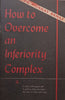 How to Overcome an Inferiority Complex | Murray Banks