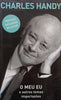 O Meu Ue: E Outros Temas Importantes (Portuguese) | Charles Handy