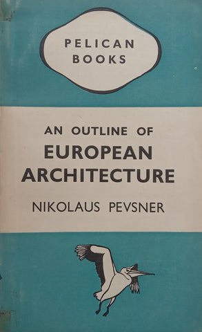 An Outline of European Architecture | Nikolaus Pevsner