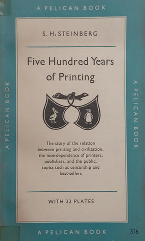 Five Hundred Years of Printing | S. H. Steinberg