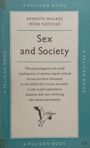 Sex and Society | Kenneth Walker &amp; Peter Fletcher