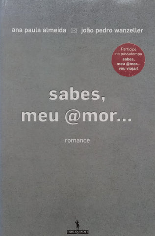 Sabes, Meu @mor... (Possibly Inscribed by Author, Portuguese) | Ana Paula Almeida &amp; Joao Pedro Wanzeller