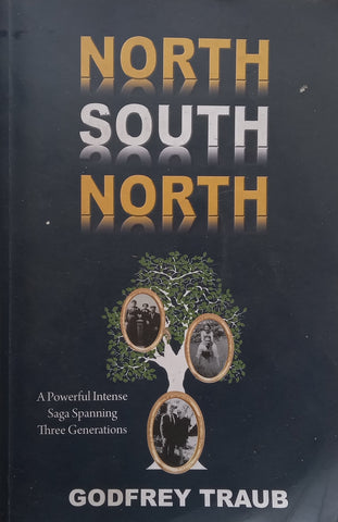 North South North: A Powerful Intense Saga Spanning Three Generations | Godfrey Traub