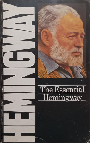 The Essential Hemingway | Ernest Hemingway