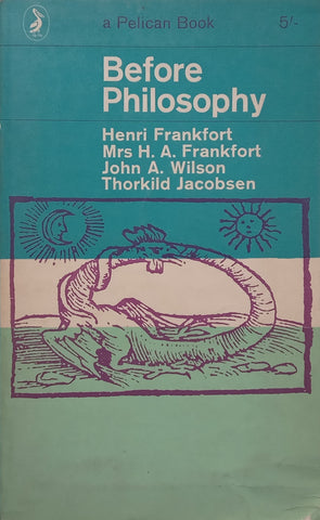 Before Philosophy | Henri Frankfort, et al.