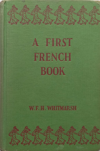 A First French Book | W. F. H. Whitmarsh