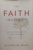 The Faith Instinct: How Religion Evolved &amp; Why it Endures | Nicholas Wade