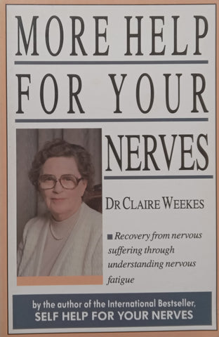 More Help For Your Nerves | Claire Weekes