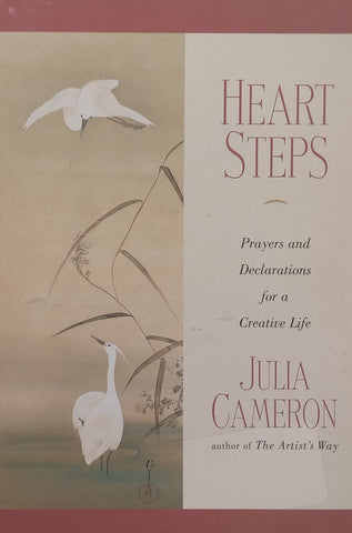 Heart Steps: Prayers and Declarations for a Creative Life | Julia Cameron