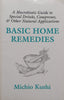 Basic Home Remedies: A Macrobiotic Guide to Special Drinks, Compresses &amp; Other Natural Applications | Michio Kushi