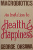 Macrobiotics: An Invitation to Health &amp; Happiness | George Ohsawa