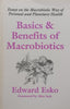 Basics &amp; Benefits of Macrobiotics: Essays on the Macrobiotic Way of Personal and Planetary Health | Edward Esko