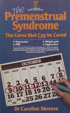 The Premenstrual Syndrome: The Curse That Can be Cured | Caroline Shreeve