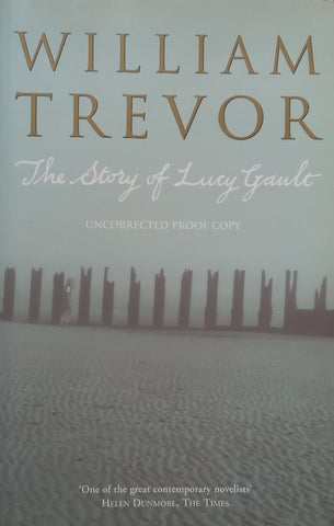 The Story of Lucy Gault (Proof Copy) | William Trevor