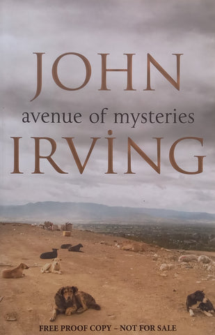 Avenue of Mysteries (Proof Copy) | John Irving