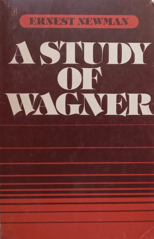 A Study of Wagner | Ernest Newman