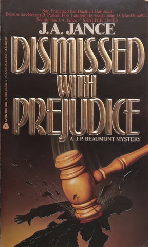 Dismissed with Prejudice: A J.P. Beaumont Mystery | J. A. Jance