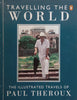 Travelling the World: The Illustrated Travels of Paul Theroux | Paul Theroux