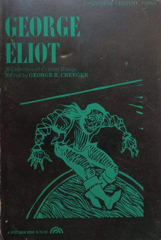 George Eliot : A Collection of Critical Essays | George R. Creeger (Ed.)