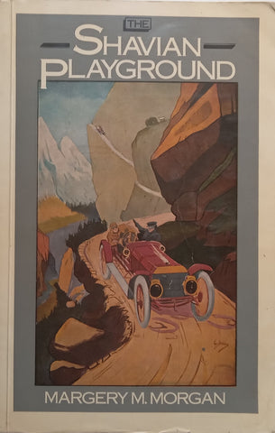 The Shavian Playground: An Exploration of the Art of George Bernard Shaw | Margery M. Morgan