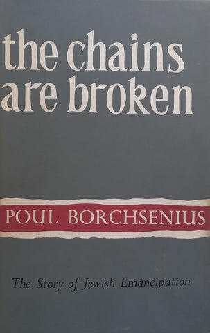 The Chains Are Broken: The Story of Jewish Emancipation | Poul Borchsenius