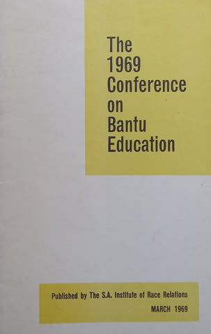 The Report of the 1969 Conference on Bantu Education