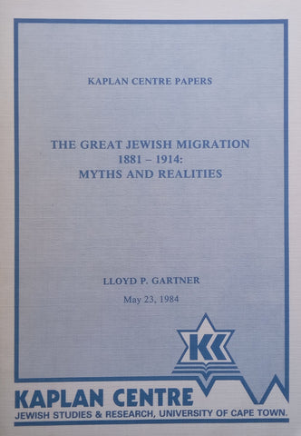 The Great Jewish Migration, 1881-1914: Myths and Realities | Lloyd P. Gartner