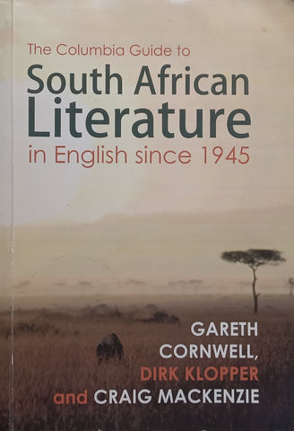 The Columbia Guide to South African Literature in English Since 1945 | Gareth Cornwell, et al.