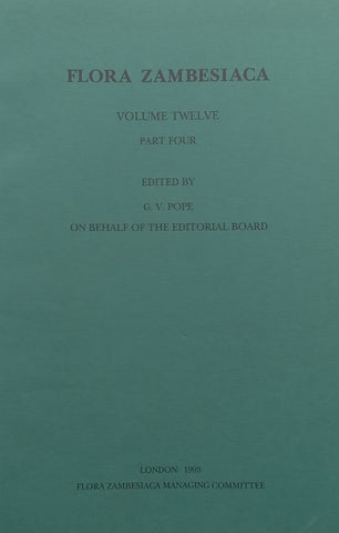 Flora Zambesiaca (Vol. 12, Part 4) | G. V. Pope (Ed.)
