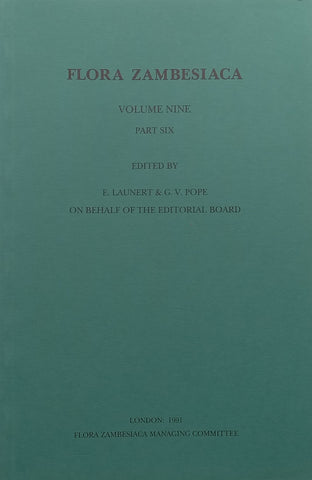 Flora Zambesiaca (Vol. 9, Part 6) | E. Laurent &amp; G. V. Pope (Eds.)