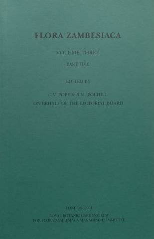 Flora Zambesiaca (Vol. 3, Part 5) | G. V. Pope &amp; R. M. Polhill (Eds.)