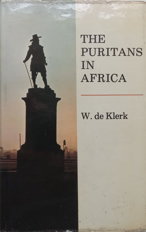 The Puritans in Africa (Signed by Author) | W. A. de Klerk