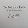 The Puritans in Africa (Signed by Author) | W. A. de Klerk