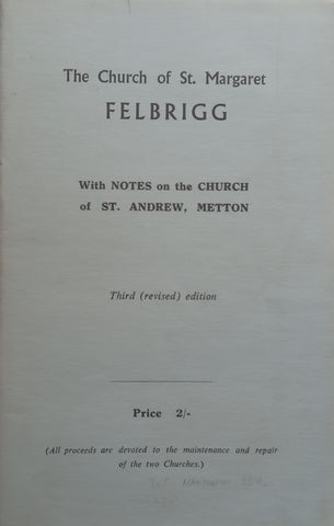 The Church of St. Margaret, Felbrigg, with Notes on the Church of St. Andrew, Metton (Information Booklet)