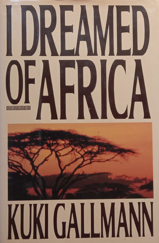 I Dreamed of Africa (Hardcover) | Kuki Gallmann