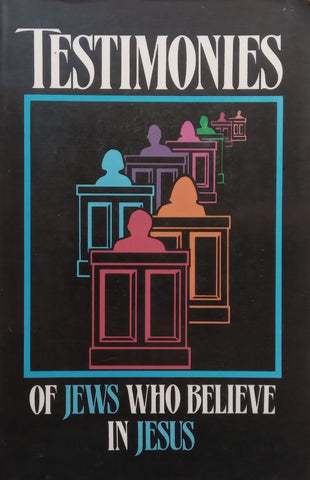 Testimonies of Jews Who Believe in Jesus | Ruth Rosen (Ed.)