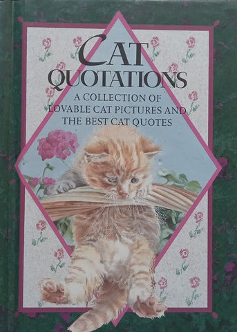 Cat Quotations: A Collection of Lovable Cat Pictures and the Best Cat Quotes
