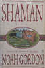 Shaman: A Novel | Noah Gordon