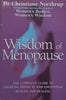The Wisdom of Menopause: The Complete Guide to Creating Physical and Emotional Health and Healing | Christiane Northrup