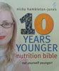 10 Years Younger Nutrition Bible | Nicky Hambleton-Jones