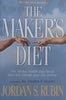 The Maker’s Diet: The 40-Day Health Experience That Will Change Your Life Forever | Jordan S. Rubin