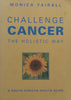Challenge Cancer the Holistic Way: A South African Health Guide | Monica Fairall