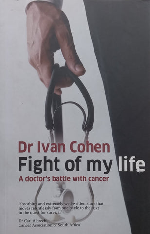 Fight of My Life: A Doctor’s Battle with Cancer | Ivan Cohen