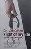 Fight of My Life: A Doctor’s Battle with Cancer | Ivan Cohen