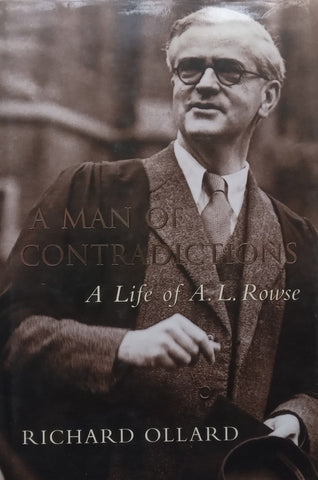 A Man of Contradictions: A Life of A. L. Rowse | Richard Ollard