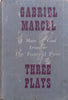 Three Plays (A Man of God, Ariadne, The Funeral Pyre) | Gabriel Marcel