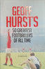 50 Greatest Footballers of All Time | Geoff Hurst